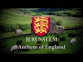 Jerusalem - Unofficial Anthem of England