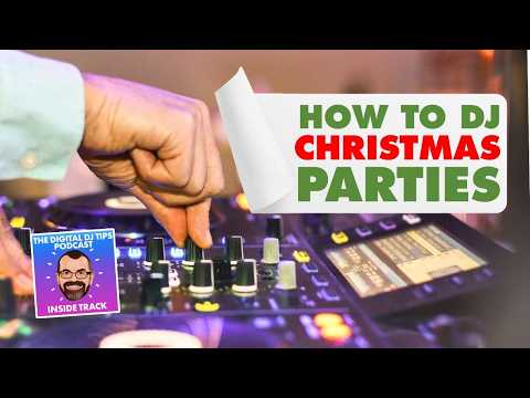 How to DJ Christmas parties // Podcast