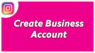 How to Create a Business Account on Instagram Without Facebook Page