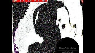 Thrice Bitten Radio 002 -  Darad