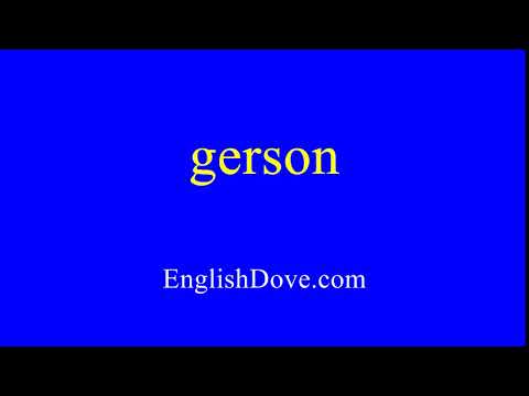 How to pronounce gerson in American English.
