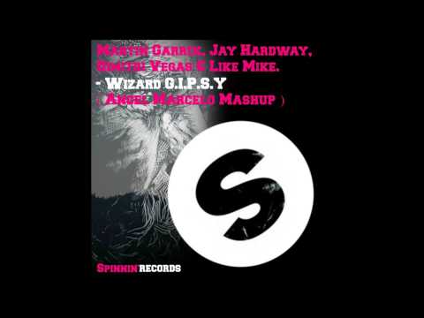 Martin Garrix, Jay Hardway, Dimitri Vegas & Like Mike -  Wizard G I P S Y (Angel Marcelo Mashup)