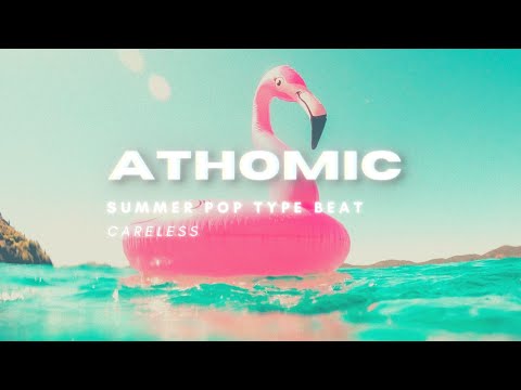 One Republic x Summer Pop Type Beat I "Careless" (Prod. Athomic)