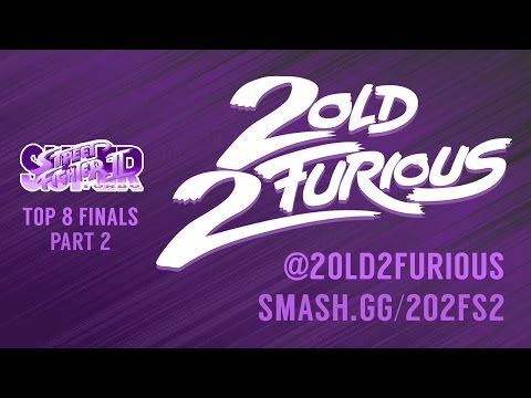 Super Street Fighter 2 Turbo: 2 Old 2 Furious Season 2 - Top 8 Finals Part 2
