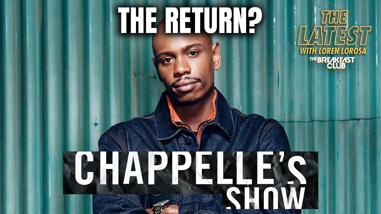 Dave Chappelle Admits He Is Considering Bringing Back ‘Chappelle’s Show’