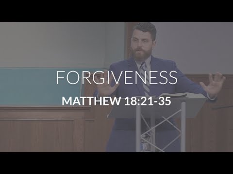 Forgiveness (Matthew 18:21-35)