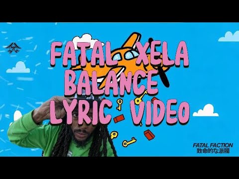 @FATALXELA - BALANCE (FREESTYLE) OFFICIAL LYRIC VIDEO #FATALFACTION #XELA #FATALXELA