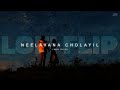 Neela Vaana Cholayil Lofi Flip Chris Wayne