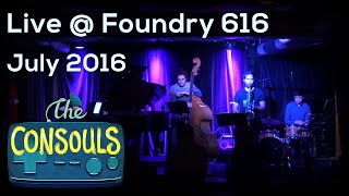 Live at Foundry 616, 24/07/2016 (set 2) - The Consouls