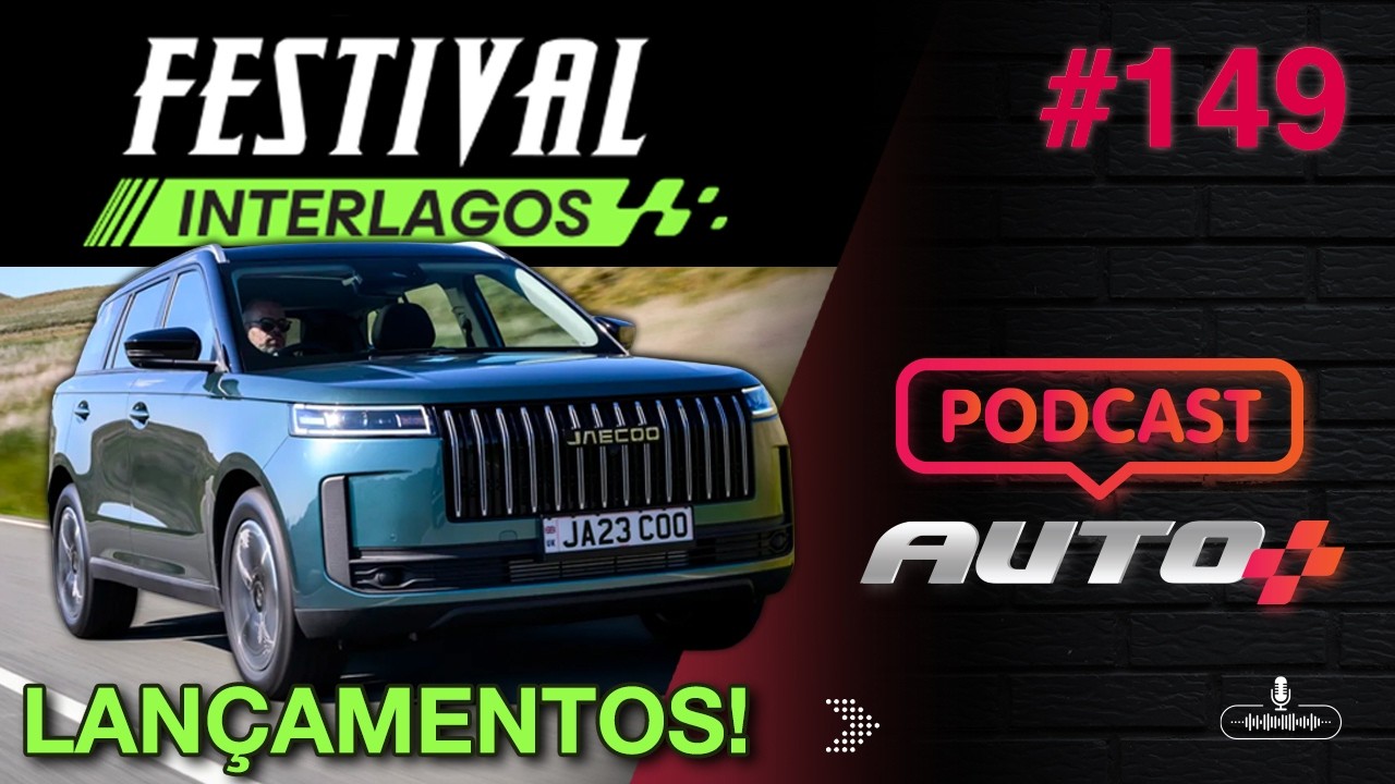 Auto+ Podcast #149 - TODOS OS LANÇAMENTOS DO FESTIVAL INTERLAGOS
