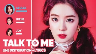 Red Velvet - Talk To Me (Line Distribution + Lyrics Color Coded) PATREON REQUESTED