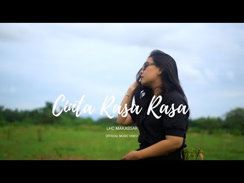 Lhc Makassar-Cinta Rasa Rasa(Official Music Video)