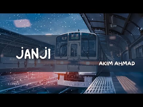 Janji - Akim (Lirik Video)