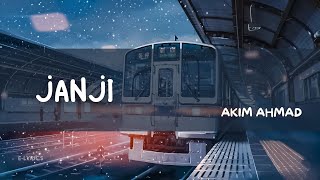 Download lagu Janji - Akim (Lirik Video) mp3