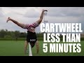 Learn How To Cartwheel In Only 5 Minutes