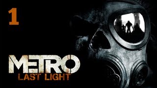 Прохождение Metro: Last Light — Часть 1: Ключ к выживанию человечества