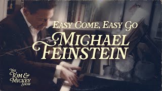Michael Feinstein: Easy Come, Easy Go - The Tom &amp; Mickey Show Ep. 04