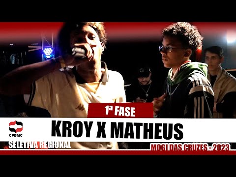 Kroy x Matheus | 1ª Fase | Seletiva Regional - Mogi das Cruzes | #CPBMC2023 - CPBMC
