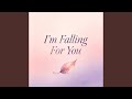 I'm Falling for You