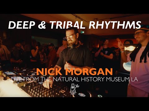 Museum After Dark: Deep & Tribal Rhythms | Nick Morgan Live from the LA Natural History Museum