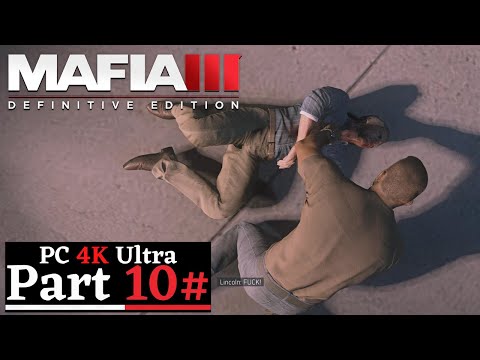 MAFIA III: Definitive Edition Gameplay Walkthrough Part 10 [4K 60FPS Ultra] - No Commentary