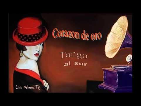 Corazon de oro    --  Tango al sur
