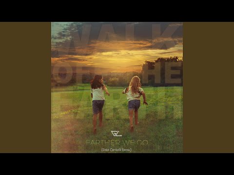 Farther We Go (feat. Walk Off The Earth) (Gabe Ceribelli Remix)