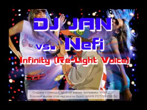 Dj Jan vs Nefi - Infinity (Re-Light Voice).avi