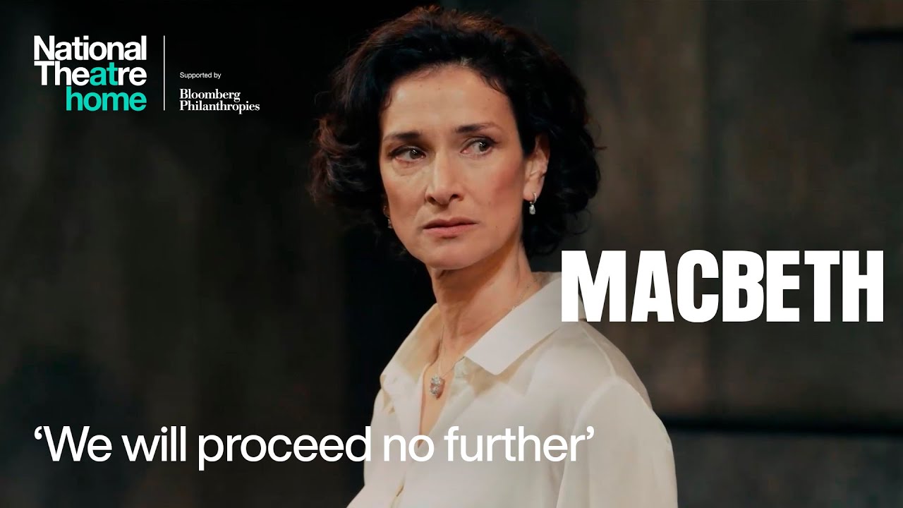 Macbeth | 'We will proceed no further' | National Theatre at Home
