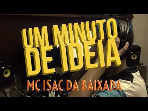 Mc Isac Da Baixada - 1 Minuto De Ideia (Web clipe) (Dj Rafinha Mpc)