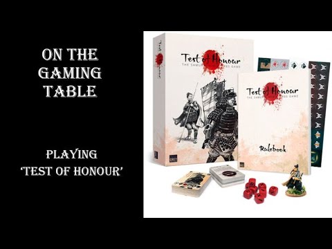 Playing 'Test of Honour' - On The Gaming Table