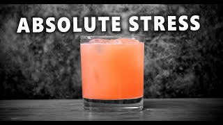 The Absolute Stress Cocktail: The Drink You Need Right Now!