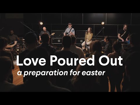 Love Poured Out: A Preparation For Easter