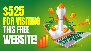 How To Earn $525 By Simply Visiting A Free Website (Make Money Online In 2023)