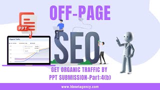 Get Free Organic traffic in your website with PPT submission OFF PAGE SEO Part 4(b) | HBNet Agency