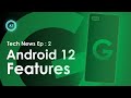 Android 12 Features