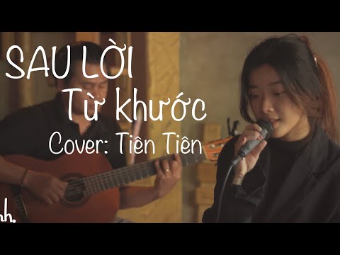 SAU LỜI TỪ KHƯỚC - Tiên Tiên