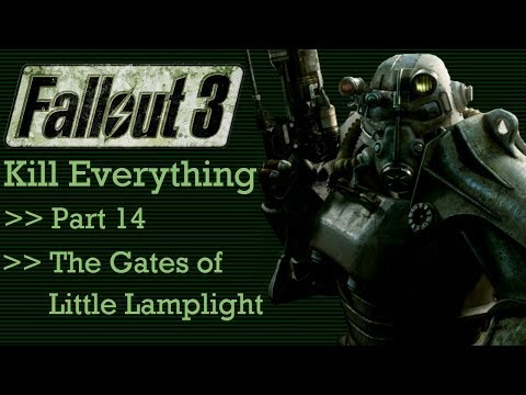 Fallout 3: Kill Everything - Part 14 - The Gates of Little Lamplight