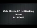 Cole Mitchell 1st Blocking Lesson