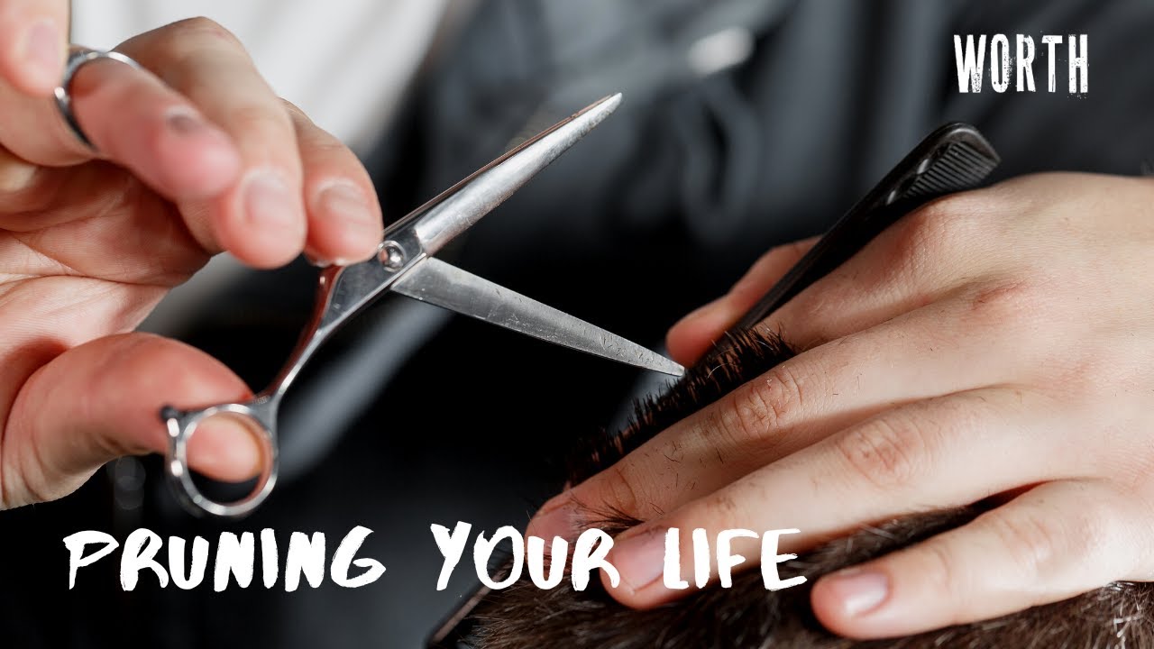 PRUNING YOUR LIFE