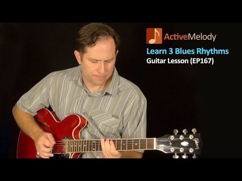 Learn 3 Blues Rhythm Patterns on Guitar - Blues Guitar Lesson - EP167