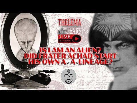 Thelema After Tears #17: LAM, Frater Achad, A∴A∴ and more!