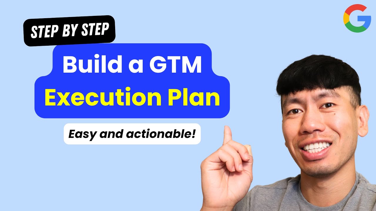 Watch Me Build a Go To Market Execution Plan (by an Ex-Google PMM)