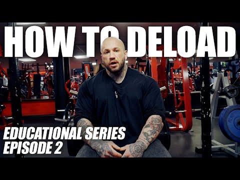 BODYBUILDING EDUCATION EP 2 - TO DELOAD OR NOT TO DELOAD