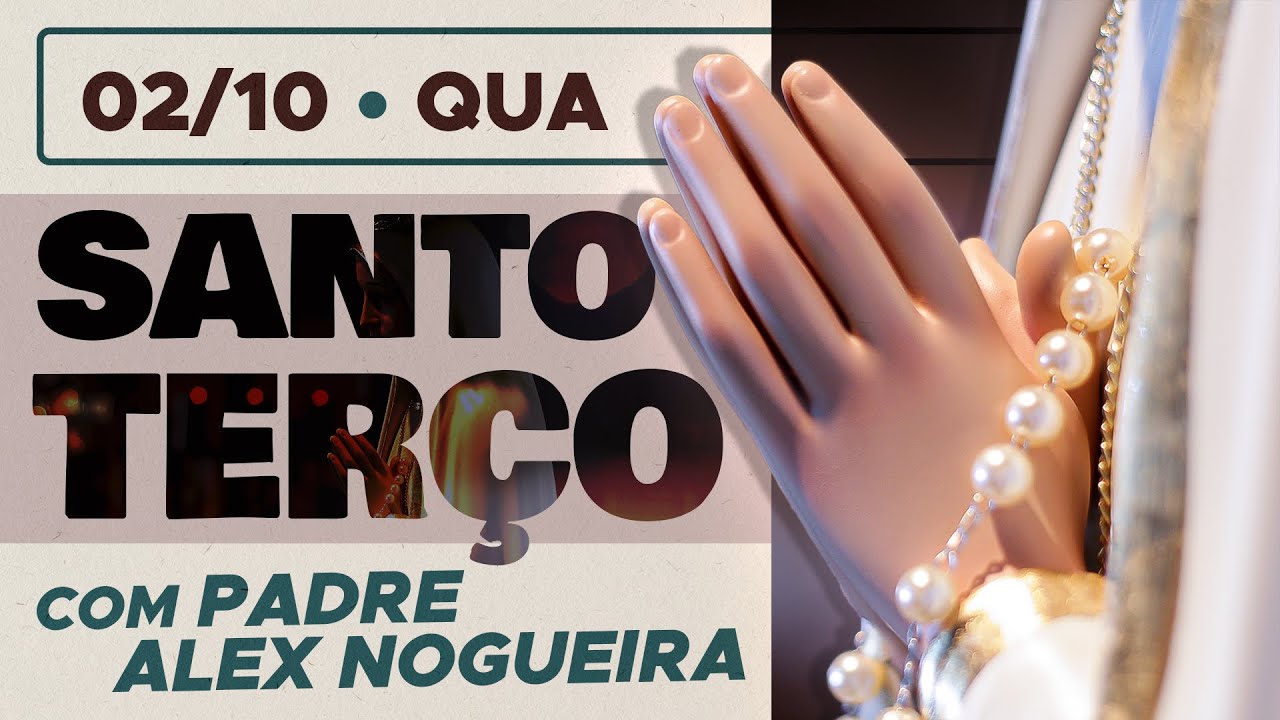 Santo Terço - Quarta-feira - 02 de outubro