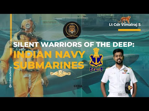 Silent Warriors of the deep Indian Navy Submarines-‘Submarine life is not a service, but a religion"