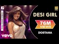 Dostana - Desi Girl Video | Priyanka Chopra ...