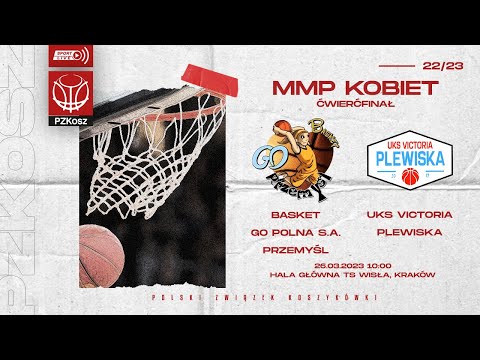 Basket GO Polna S.A. Przemyśl - UKS Victoria Plewiska (1/4 MMP U15 Kobiet)