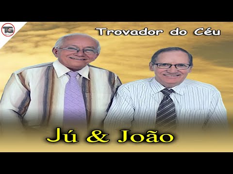 💿Jú & João - Trovador do Céu - CD Completo Vol.1