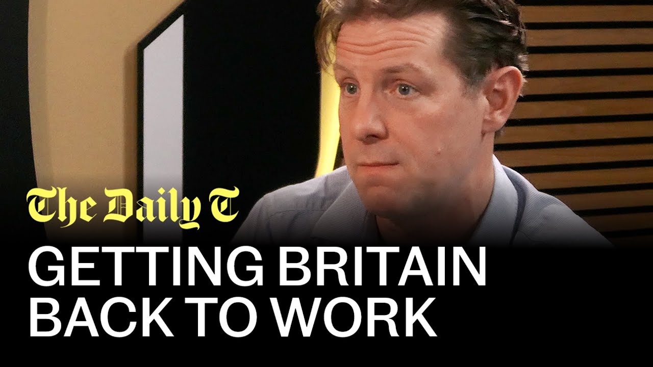 Fraser Nelson on getting Britain back to work | The Daily T Podcast